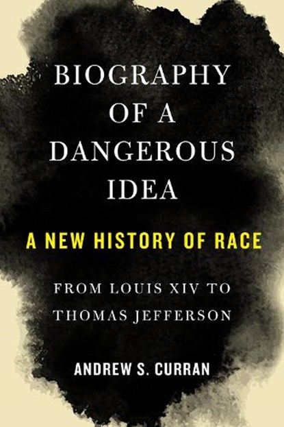 Biography of a Dangerous Idea, Andrew S. Curran - Gebonden - 9781635422245