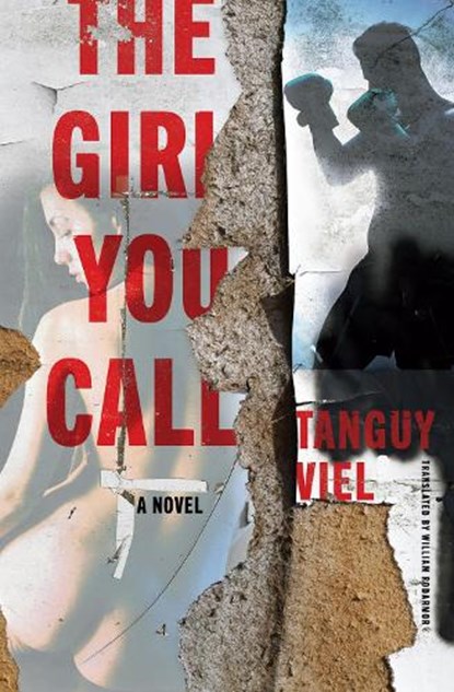 The Girl You Call, Tanguy Viel - Paperback - 9781635423259