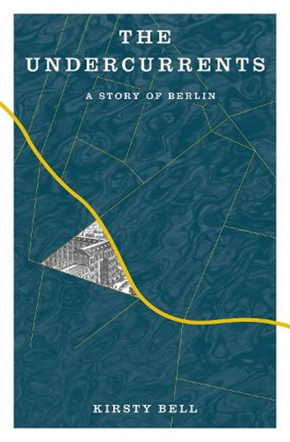 The Undercurrents, Kirsty Bell - Paperback - 9781635423440