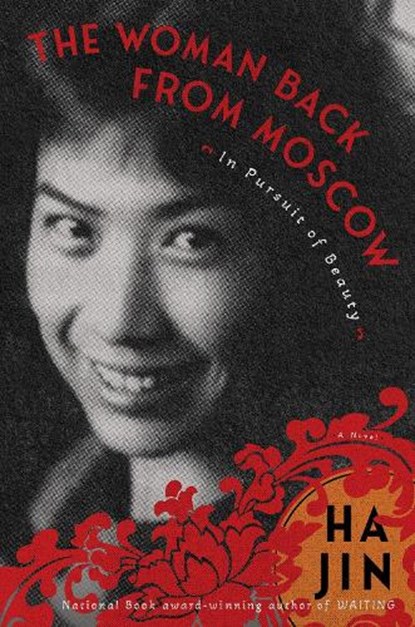 The Woman Back from Moscow, Ha Jin - Paperback - 9781635423778