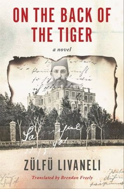 On the Back of the Tiger, Zülfü Livaneli - Ebook - 9781635423921
