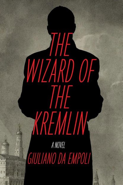 The Wizard of the Kremlin, Giuliano Da Empoli - Paperback - 9781635423952