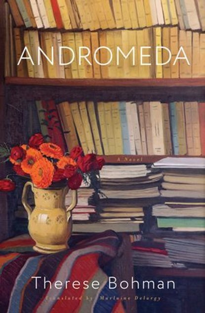 Andromeda, Therese Bohman - Ebook - 9781635424195