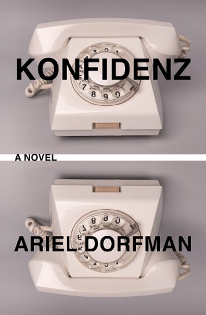 Konfidenz, Ariel Dorfman - Paperback - 9781635424508