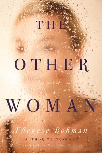 The Other Woman, Therese Bohman ; Marlaine Delargy - Paperback - 9781635425048