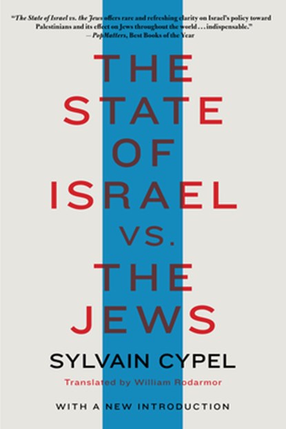 The State of Israel vs. the Jews, Sylvain Cypel - Paperback - 9781635425345