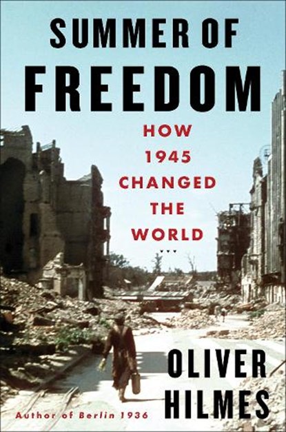 Summer of Freedom, Oliver Hilmes ; Jefferson Chase - Gebonden - 9781635425413
