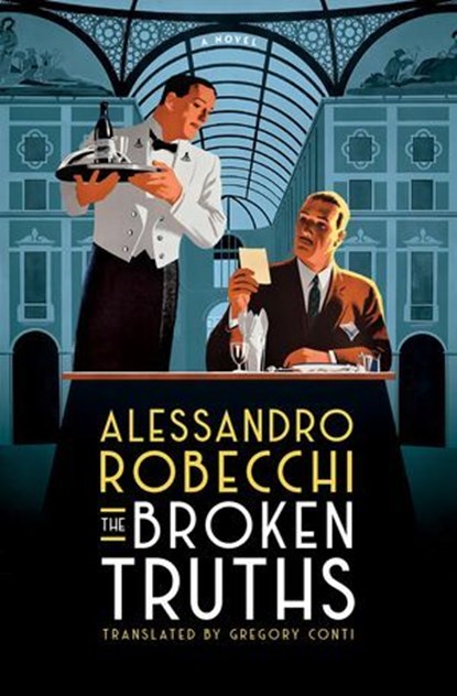 Broken Truths, Alessandro Robecchi - Ebook - 9781635425697