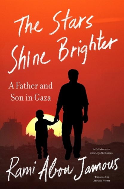 The Stars Shine Brighter, Rami Abou Jamous ; Lilya Melkonian ; Adriana Hunter - Paperback - 9781635425857