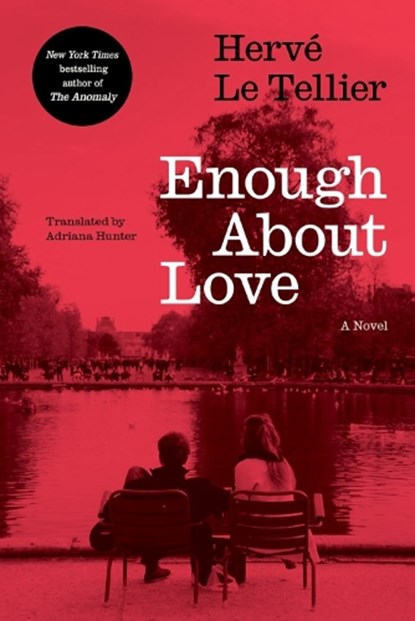 Enough About Love, Herve Le Tellier ; Adriana Hunter - Paperback - 9781635425970