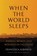 When the World Sleeps, Francesca Albanese ; Gregory Conti - Gebonden - 9781635426038