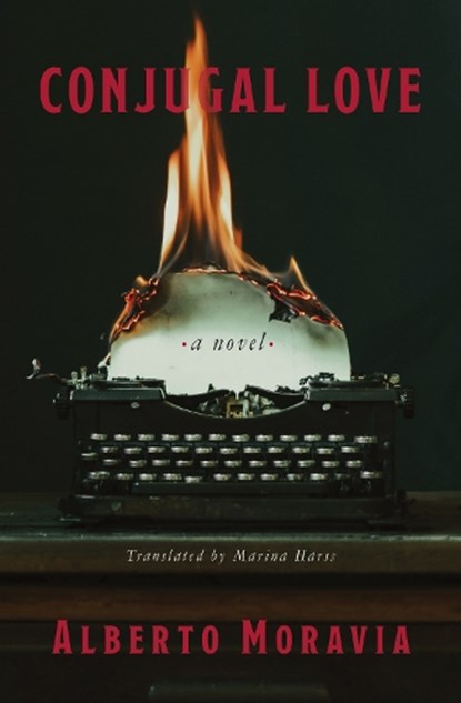 Conjugal Love, Alberto Moravia ; Marina Harss - Paperback - 9781635426076