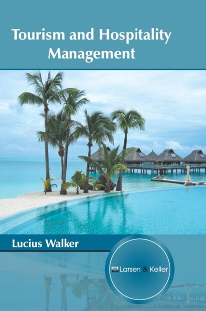 Tourism and Hospitality Management, Lucius Walker - Gebonden - 9781635490039