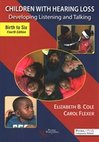 Children With Hearing Loss | Cole, Elizabeth B. ; Flexer, Carol A. | 
