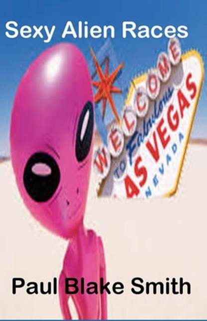 Sexy Alien Races, Paul Blake Smith - Ebook - 9781635549461
