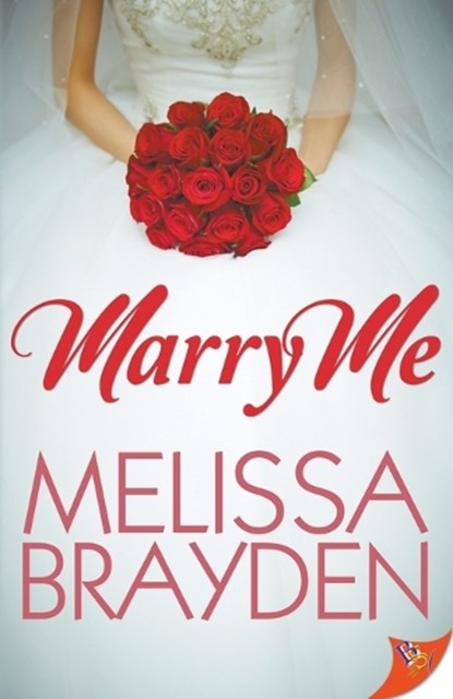 Marry Me, MELISSA BRAYDEN,  Brayden - Paperback - 9781635559323