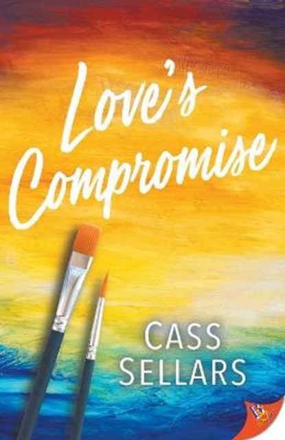 Love's Compromise, CASS SELLARS,  Sellars - Paperback - 9781635559422