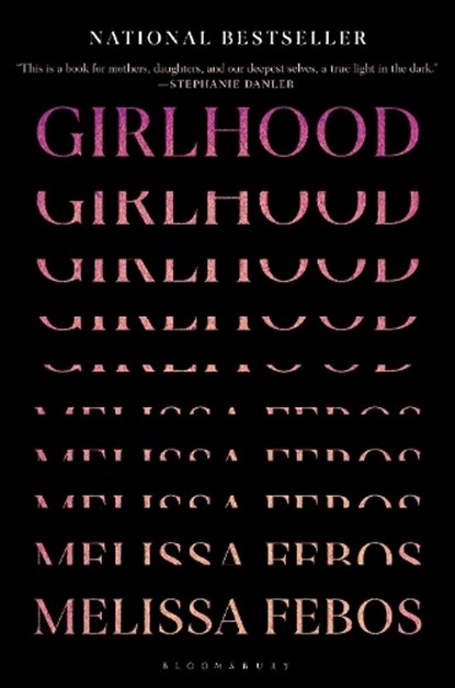Girlhood, Melissa Febos - Gebonden - 9781635572520