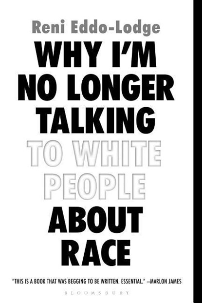 Why I'm No Longer Talking to White People About Race, niet bekend - Paperback - 9781635572957