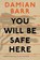 You Will Be Safe Here, BARR,  Damian - Gebonden - 9781635573510