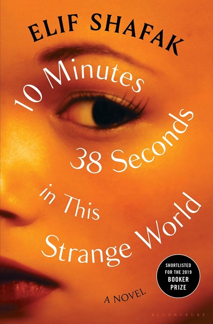 10 Minutes 38 Seconds in This Strange World, Elif Shafak - Gebonden - 9781635574470