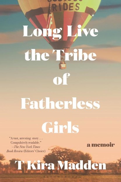 Madden, T: Long Live the Tribe of Fatherless Girls, T Kira Madden - Paperback - 9781635574760