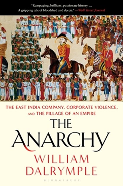 The Anarchy, William Dalrymple - Paperback - 9781635575804