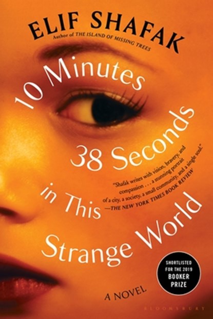 10 Minutes 38 Seconds in This Strange World, Elif Shafak - Paperback - 9781635575811