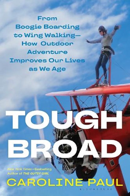Tough Broad, Caroline Paul - Gebonden - 9781635576498
