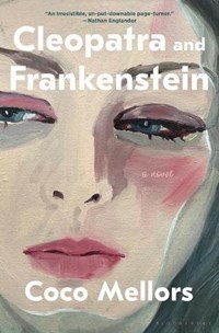 Cleopatra and Frankenstein | Coco Mellors | 