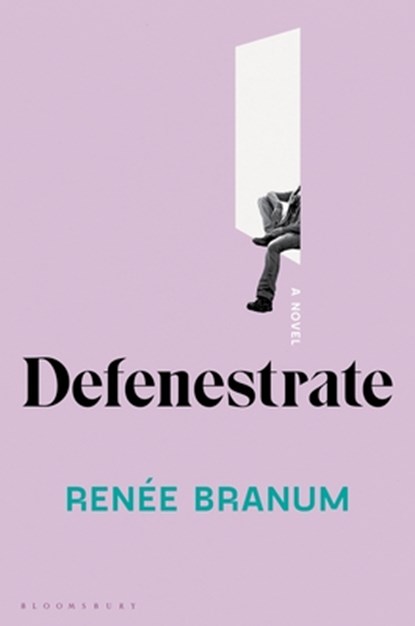 Defenestrate, Renee Branum - Gebonden - 9781635577396