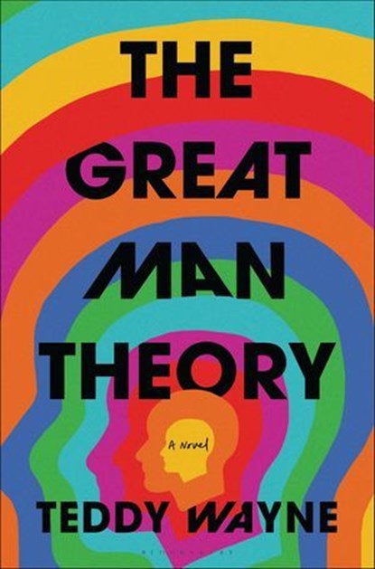 The Great Man Theory, Teddy Wayne - Ebook - 9781635578737
