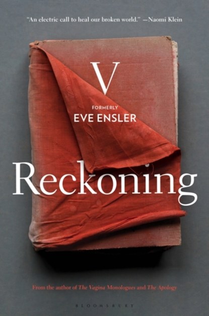 Reckoning, V (formerly Eve Ensler) - Gebonden - 9781635579048