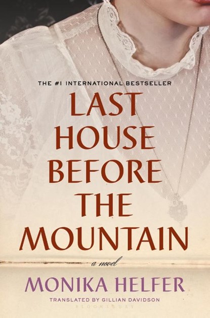 Last House Before the Mountain, Monika Helfer - Gebonden - 9781635579871