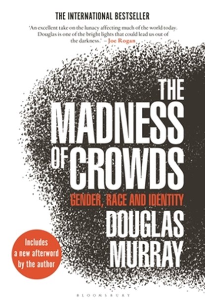 The Madness of Crowds: Gender, Race and Identity, Douglas Murray - Paperback - 9781635579949