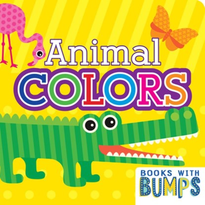 Books with Bumps Animal Colors: A Whimsical Touch & Feel Book, 7. Cats Press - Gebonden - 9781635604177