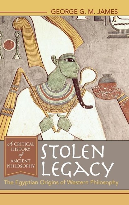 Stolen Legacy, George G M James - Gebonden - 9781635610277