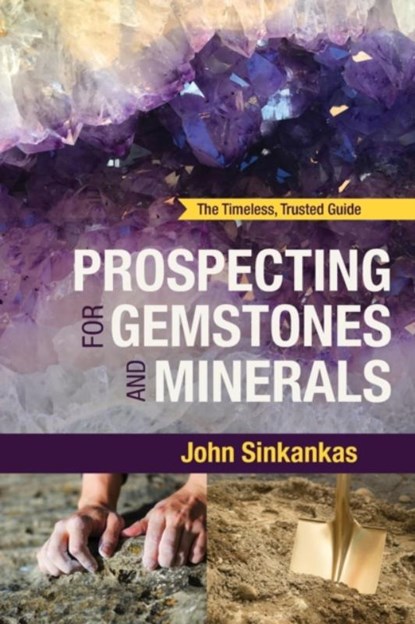 Prospecting For Gemstones and Minerals, John Sinkankas - Paperback - 9781635610635