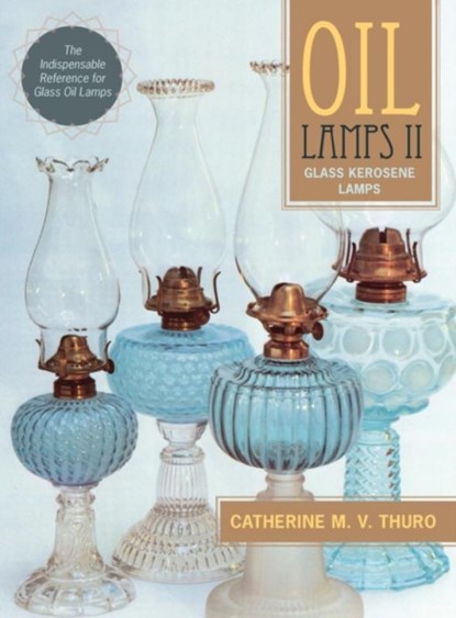Oil Lamps II, Catherine M V Thuro - Gebonden - 9781635610680