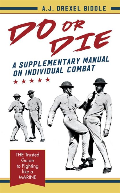 Do or Die, A J Drexel Biddle - Gebonden - 9781635615005