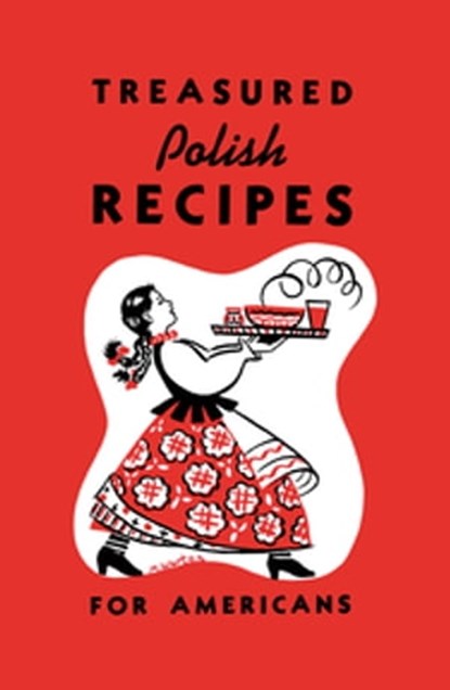 Treasured Polish Recipes For Americans, Marie Sokolowski - Ebook - 9781635616866