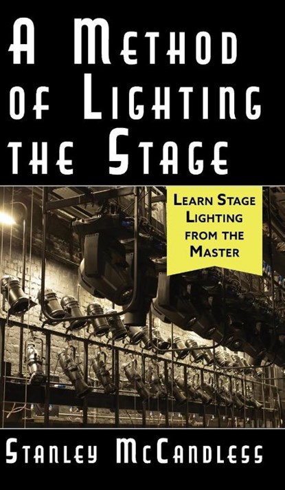 A Method of Lighting the Stage 4th Edition, Stanley McCandless - Gebonden - 9781635617139