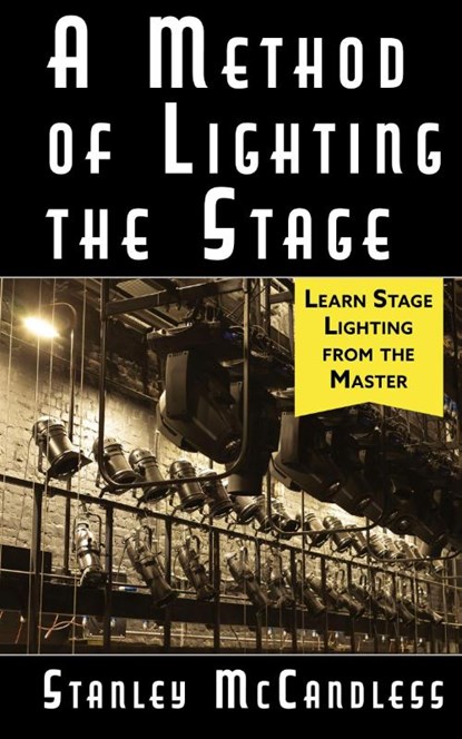 A Method of Lighting the Stage 4th Edition, Stanley McCandless - Gebonden - 9781635617139