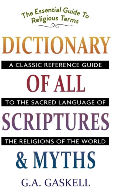 Dictionary of All Scriptures and Myths, G a Gaskell - Gebonden - 9781635617269