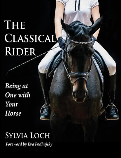 The Classical Rider, Sylvia Loch - Gebonden - 9781635617481