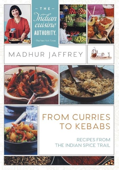 From Curries to Kebabs, Madhur Jaffrey - Paperback - 9781635617979