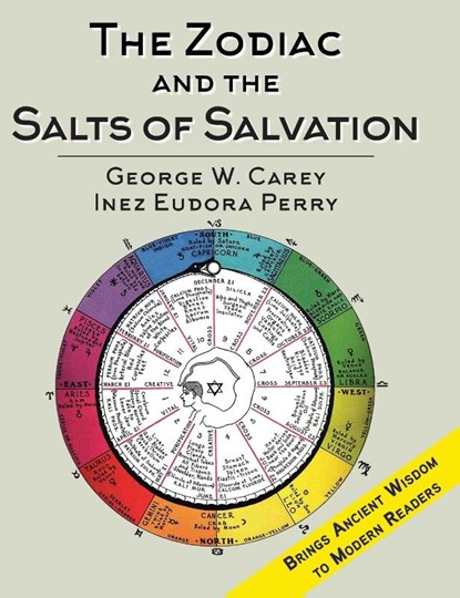The Zodiac and the Salts of Salvation, George W. Carey - Gebonden - 9781635618884