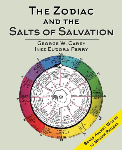 The Zodiac and the Salts of Salvation, George W. Carey - Gebonden - 9781635618884