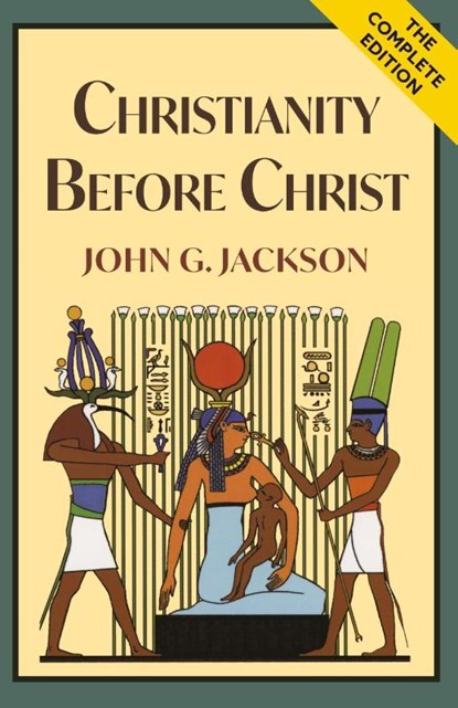 Christianity Before Christ, John G Jackson - Gebonden - 9781635619263