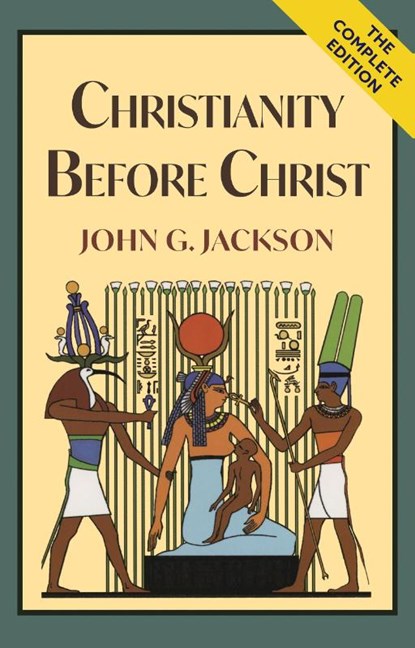 Christianity Before Christ, John G Jackson - Gebonden - 9781635619263